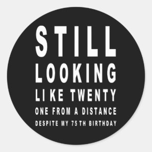 75 Jahre alter Sarcasm Eye Test 75. Geburtstag Runder Aufkleber