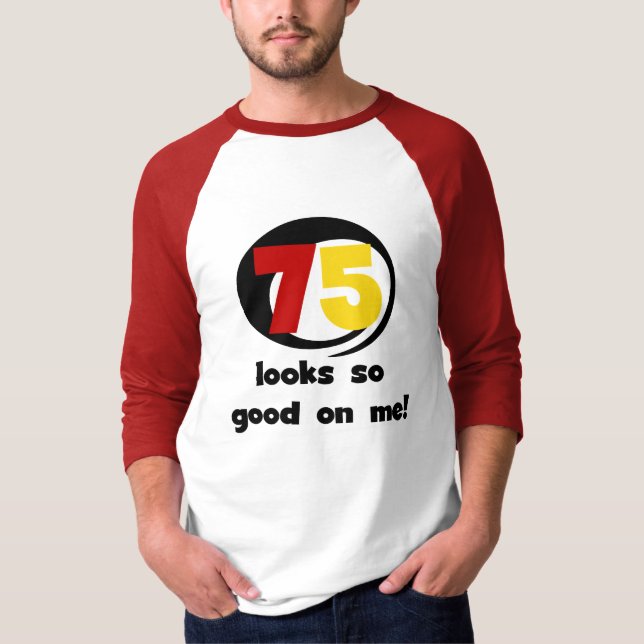 75 Semble si bon sur moi T-shirts et cadeaux (Devant)
