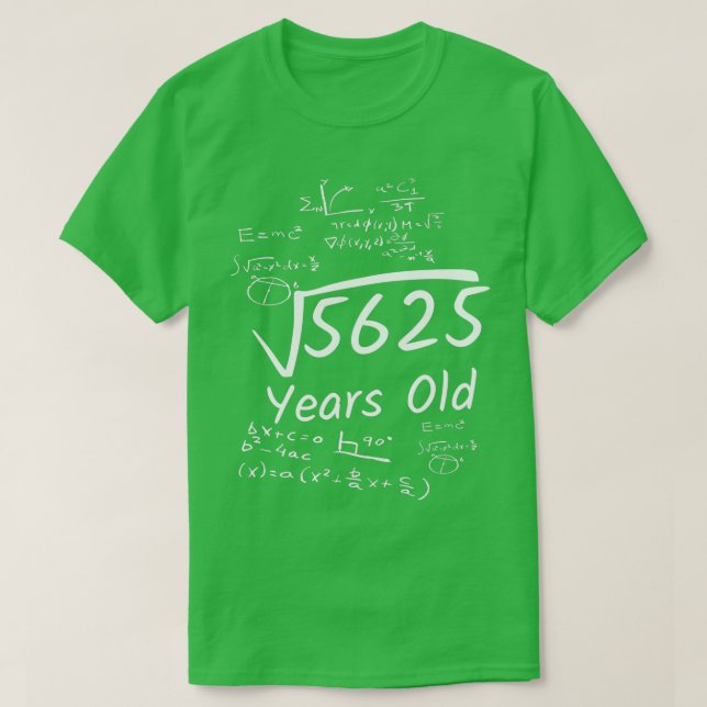 75th Birthday Math 5625 Year Old Square Root T-Shirt (Design vorne)