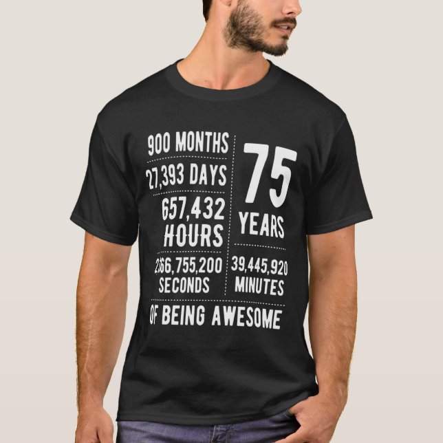75th Birthday Men Women Funny 75 Years Old  T-Shirt (Vorderseite)