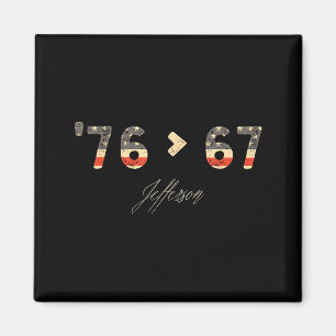 76 > 67 Jefferson Six Seven Meme für Gen Alpha Magnet