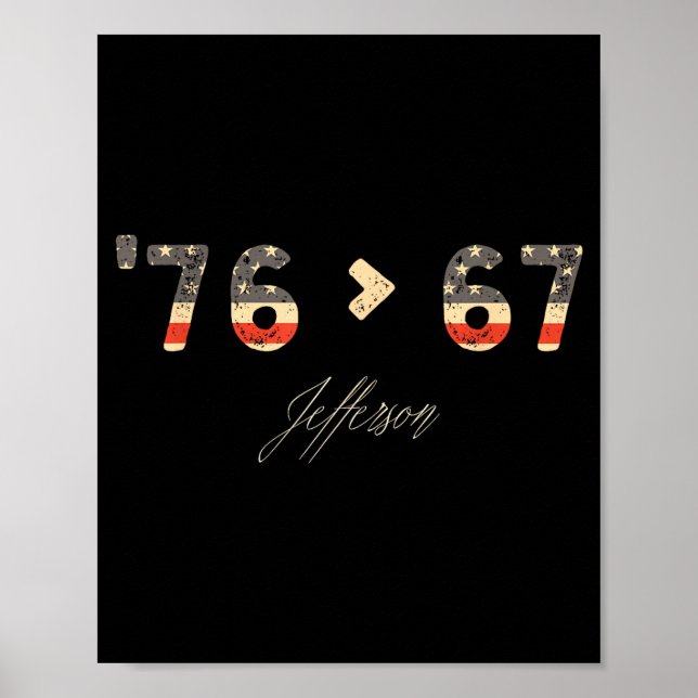 76 > 67 Jefferson Six Seven Meme für Gen Alpha  Poster (Vorne)