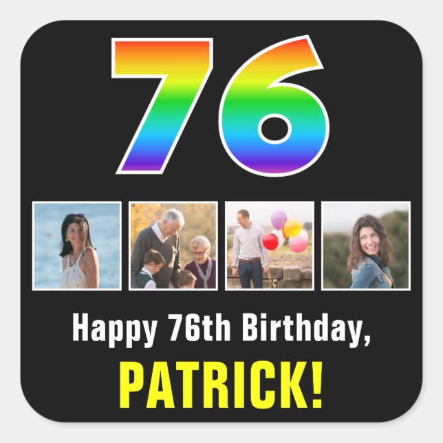 76. Geburtstag: Regenbogen "76"; benutzerdefiniert Quadratischer Aufkleber (Vorderseite)