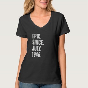 76 Jahre alt 76. Geburtstag Epic Seit Juli 1946 T-Shirt