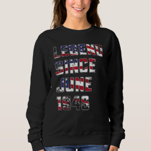 76 Jahre alte Legende seit Juni 1946 76. Geburtsta Sweatshirt