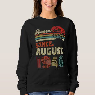 76 Jahre Phantastisch seit August 1946 76. Geburts Sweatshirt