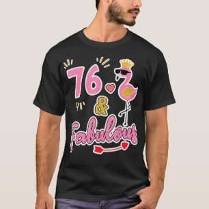 76 und fabelhafte 76 Jahre alt Geschenk 76. Geburt T-Shirt