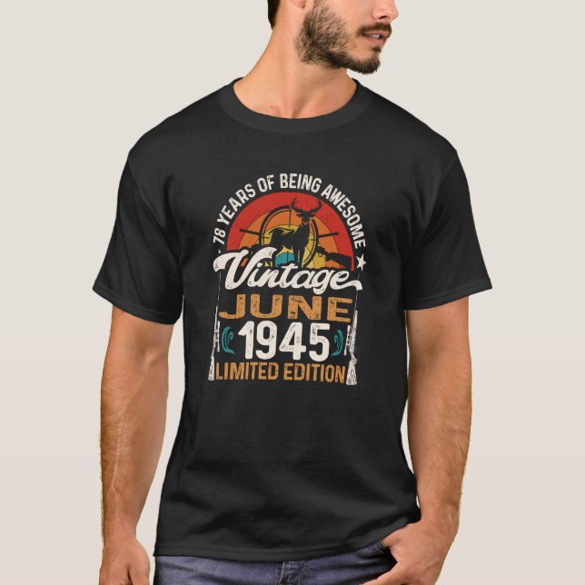 78 Jahre alter Hirschjäger Geboren Juni 1945 78 t T-Shirt (Vorderseite)