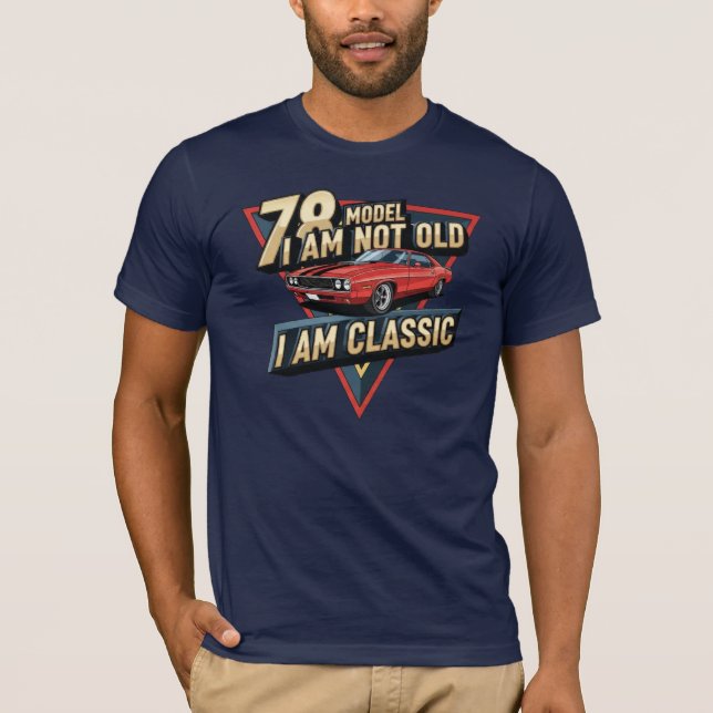 78 Modell I bin nicht alt Ich bin klassisch dreiec T-Shirt (Vorderseite)