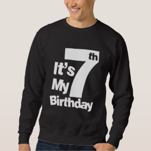7. Geburtstag Es ist mein 7 Geburtstag 7 Jahre alt Sweatshirt