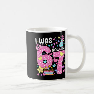 7. Geburtstag Ich war 6, jetzt bin ich 7 67 Lustig Kaffeetasse