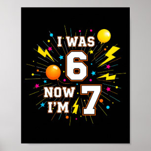 7. Geburtstag Ich war 6, jetzt bin ich 7 67 Lustig Poster