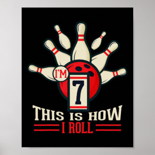 7. Geburtstag Shirt 7 Jahre alt So Roll ich Poster