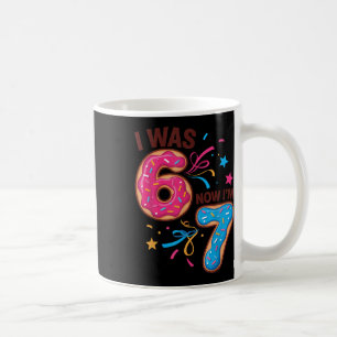 7. Geburtstag war 6, jetzt bin ich 7 67 Männer Fra Kaffeetasse