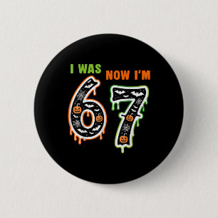 7. Geburtstag war 6 jetzt bin ich 7 67 Meme für Ki Button