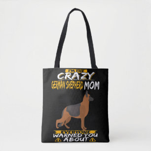 7 Ich bin die Crazy German Shepherd Mama Jeder War Tasche