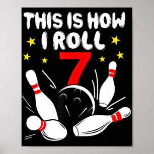 7 Jahre alter Bowling So Roll ich am 7. Geburtstag Poster