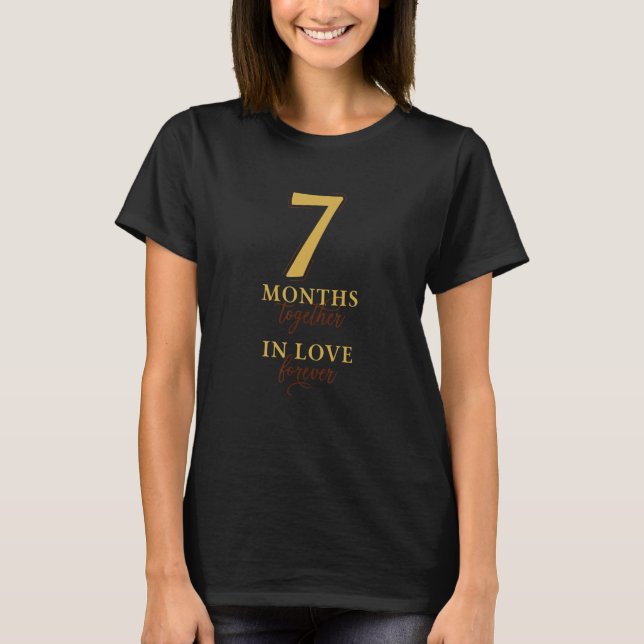7 Monate Zusammen Romantischer 7. Monatsjubiläum T-Shirt (Vorderseite)