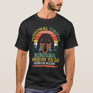 7 Persönlicher Stalker Ich werde dir folgen vintag T-Shirt