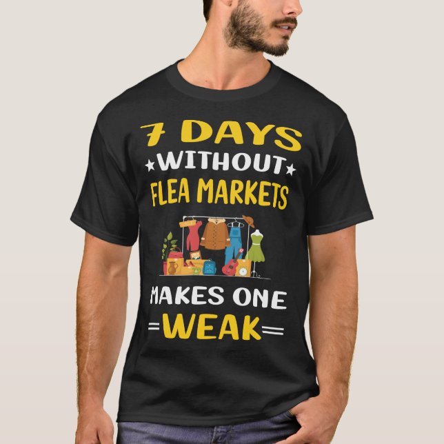 7 Tage ohne Flohmarkt T-Shirt (Vorderseite)