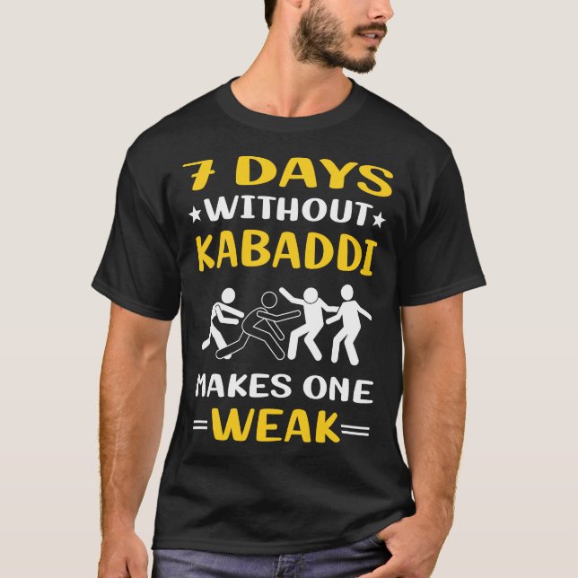 7 Tage ohne Kabaddi Kabadi T-Shirt (Vorderseite)