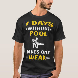 7 Tage ohne Pool T-Shirt