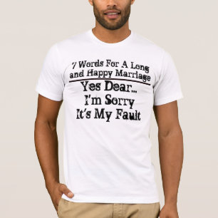 7 Worte für eine lange und glückliche Ehe - maßges T-Shirt