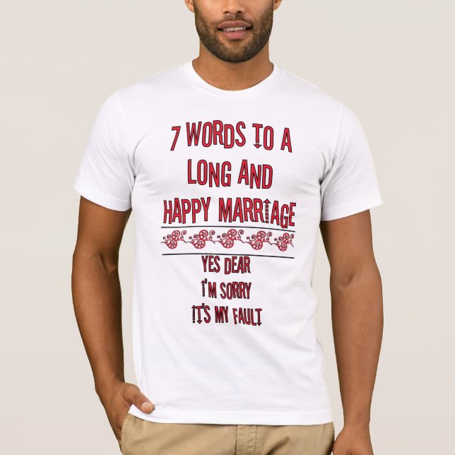 7 Worte zu einer langen und glücklichen Ehe T-Shirt (Vorderseite)