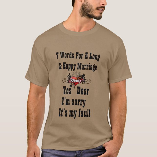7 Worte zu einer langen und glücklichen Ehe T-Shirt (Vorderseite)