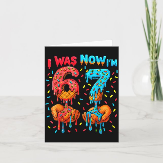 7 Year Old Birthday I Was 6 Now I'm 7 67 Meme Funn Karte (Vorderseite)