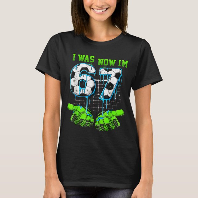 7 Year Old Birthday Shirt Was 6 Now I'm 7 67 Funny (Vorderseite)