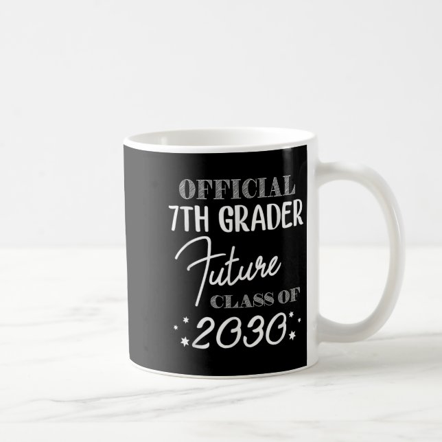 7th Grader Future Cl 2030 First Day 7th Grade  Kaffeetasse (Rechts)
