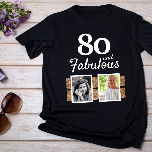 80 and Fabulous Gold Glitter 2 Photo 80th Birthday T-Shirt (Von Creator hochgeladen)