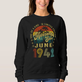 80. Geburtstag 80 Jahre alt Phantastisch seit Juni Sweatshirt