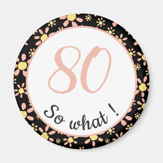 80. Geburtstag Funny 80 so was Motivierend Magnet (Vorne)