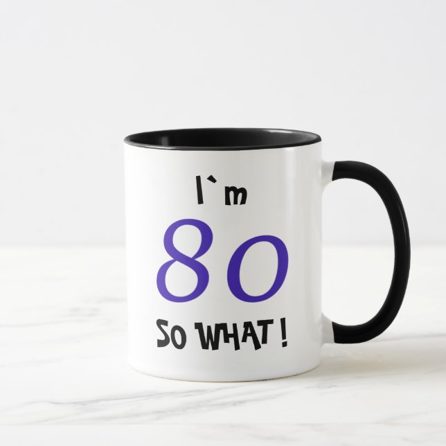 80. Geburtstag Funny Inspirational Geschenk So was Tasse (Rechts)