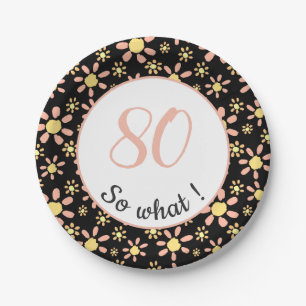 80. Geburtstag Lustig 80 na und Motivierend Pappteller