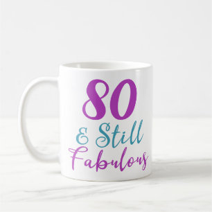 80. Geburtstag noch fabelhaft Kaffeetasse
