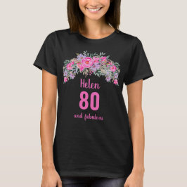80. Geburtstag rosa schwarzer Blumenname T-Shirt
