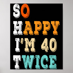 80. Geburtstag Sarkastische Zitate - Glücklicher 4 Poster