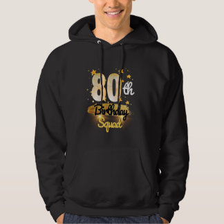 80. Geburtstag Squad Funny 80 Jahre alt Geburtstag Hoodie