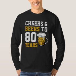 80. Geburtstagsfeier & Biere bis 80 Jahre T-Shirt