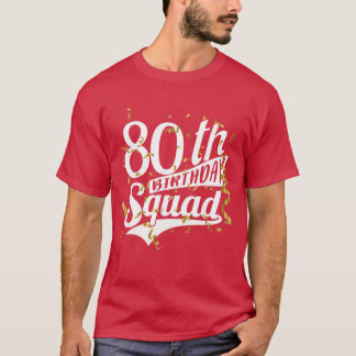 80. Geburtstagsfeier-Squad-Bday-Crew-Geschenke lus T-Shirt