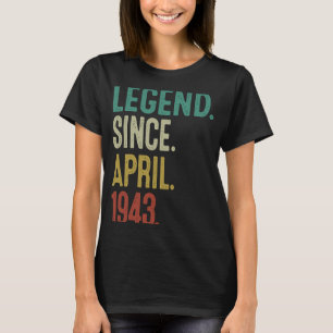 80 Jahre alte Legende seit April 1943 80. Geburtst T-Shirt