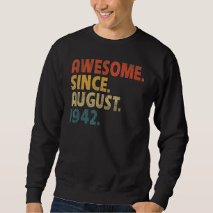 80 Jahre Phantastisch seit August 1942 80. Geburts Sweatshirt