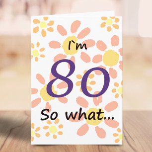 80 Na und Lustige Aquarell-Blumen 80. Geburtstag Karte