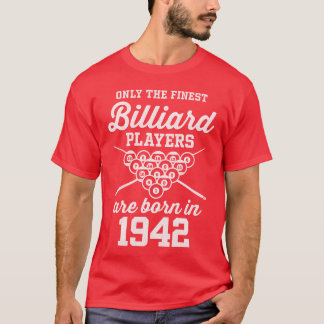 80 Pool- und Billardspieler 1942 80. Freunde T-Shirt