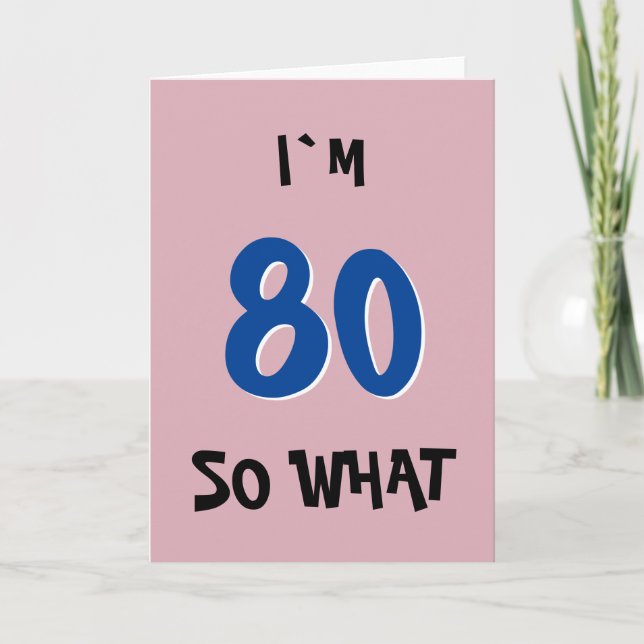 80 so, was lustige Inspiration Zitat 80. Geburtsta Karte (Vorderseite)