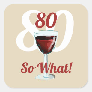 80 so was motivierend und lustiger 80. Geburtstag Quadratischer Aufkleber