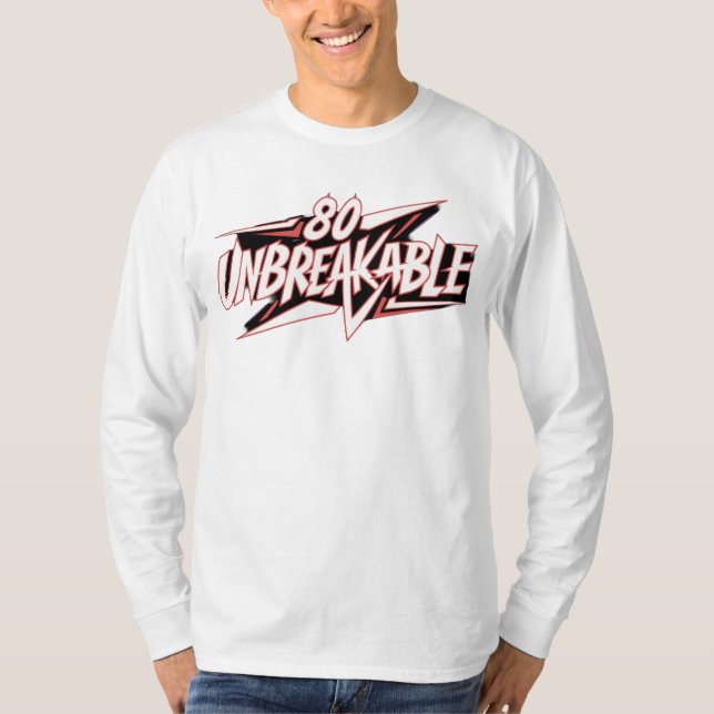 80 Unzerbrechlich T-Shirt (Vorderseite)